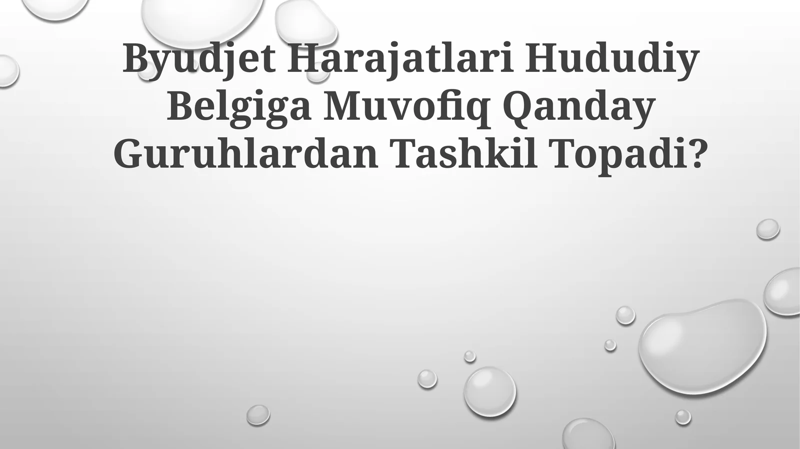 Byudjet Harajatlari Hududiy Belgiga Muvofiq Qanday Guruhlardan Tashkil Topadi?