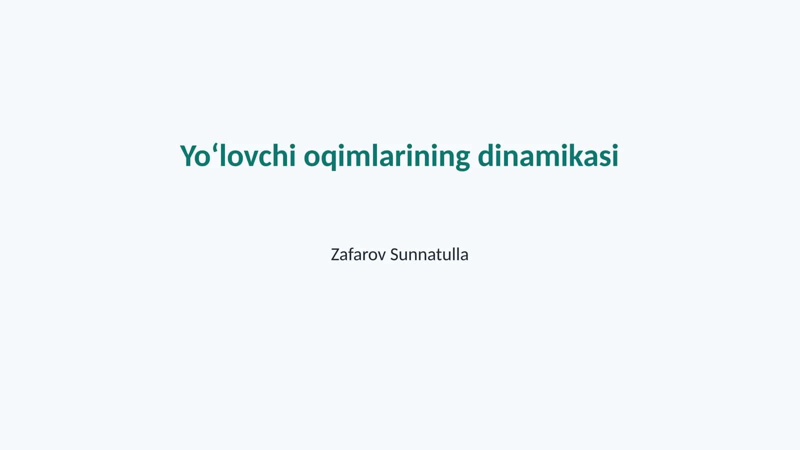 Yo‘lovchi oqimlarining dinamikasi