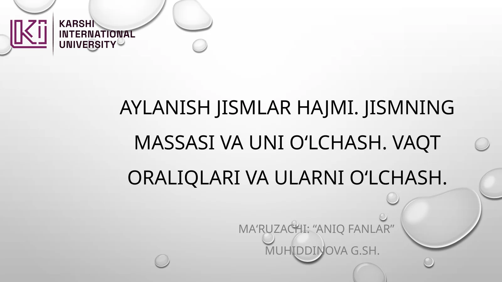 Aylanish jismlar hajmi. Jismning massasi va uni o‘lchash. Vaqt oraliqlari va ularni o‘lchash