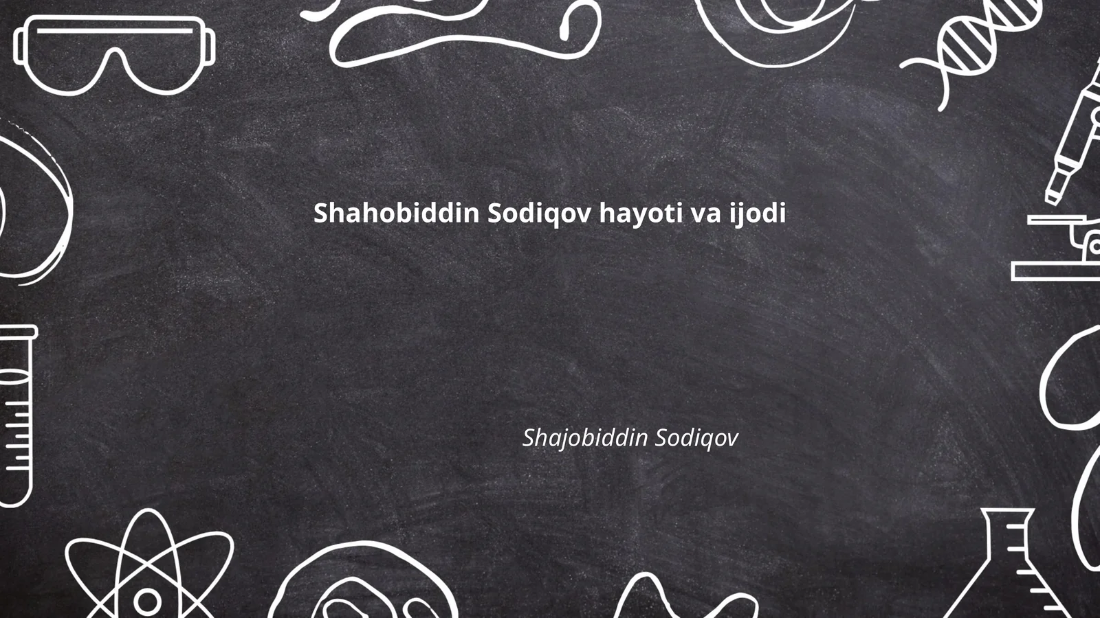 Shahobiddin Sodiqov hayoti va ijodi