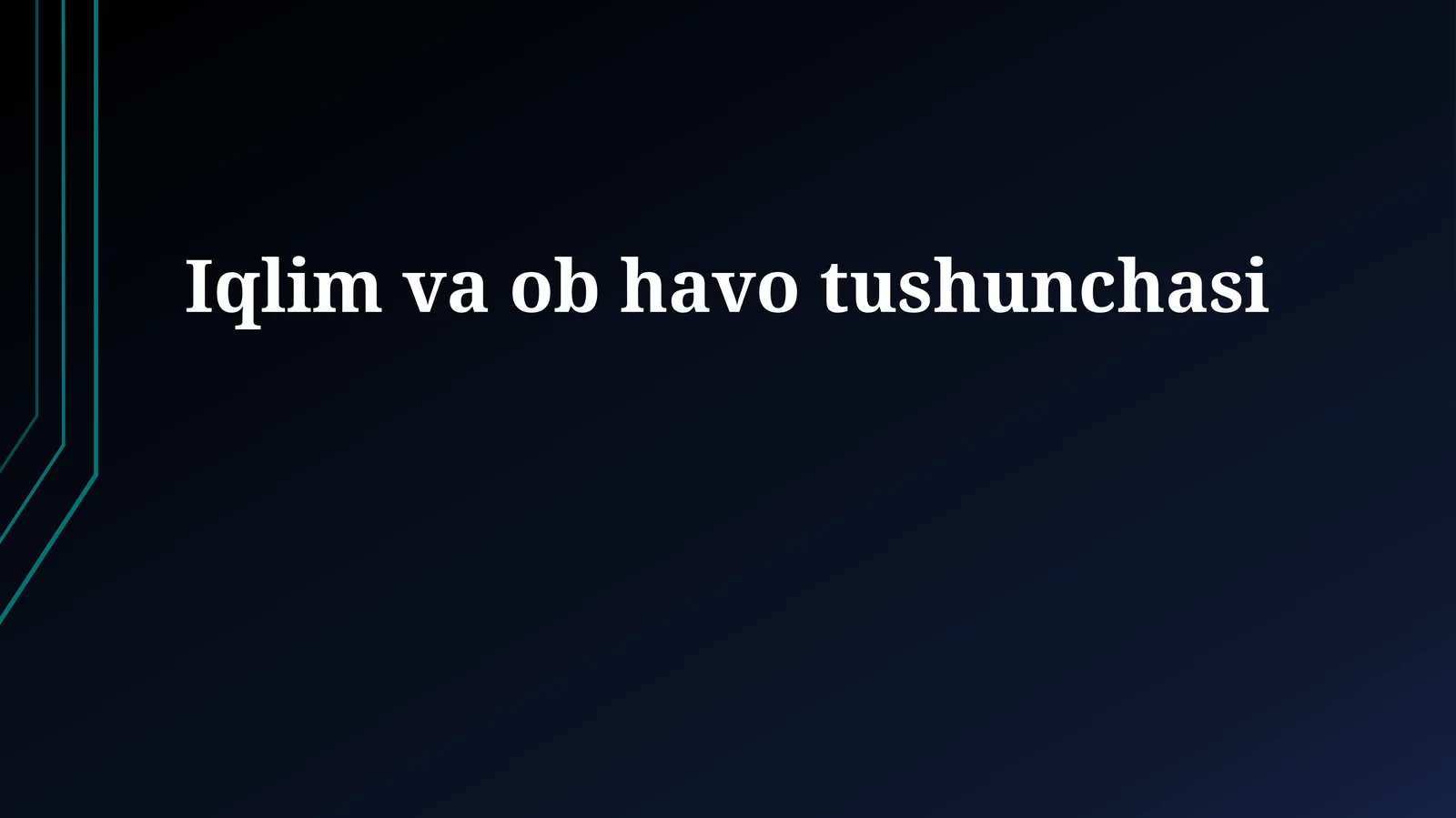 Iqlim va ob havo tushunchasi