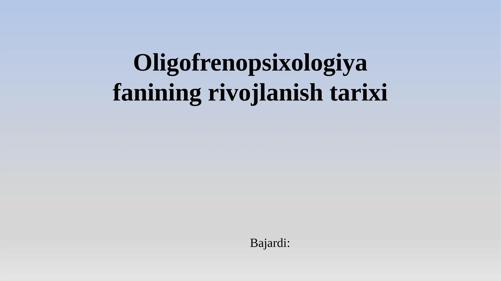 Oligofrenopsixologiya fanining rivojlanish tarixi