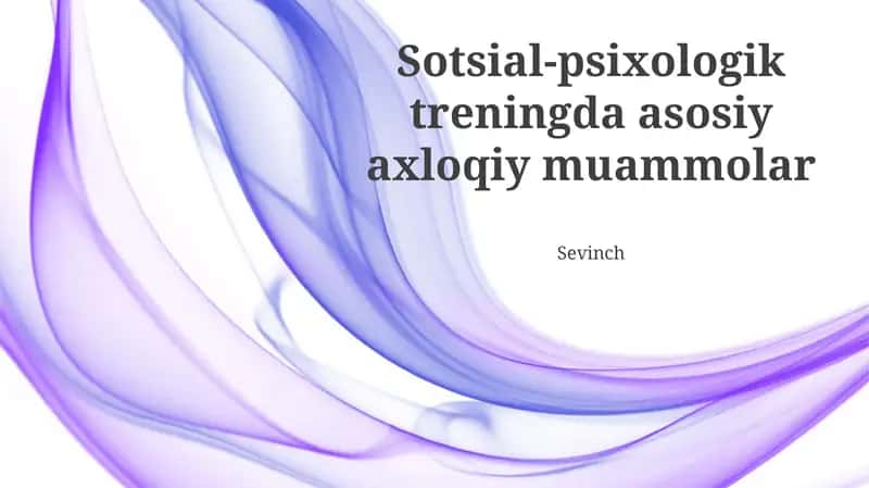 Sotsial-psixologik treningda asosiy axloqiy muammolar