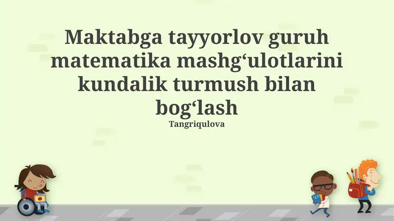 Maktabga tayyorlov guruh matematika mashgʻulotlarini kundalik turmush bilan bogʻlash