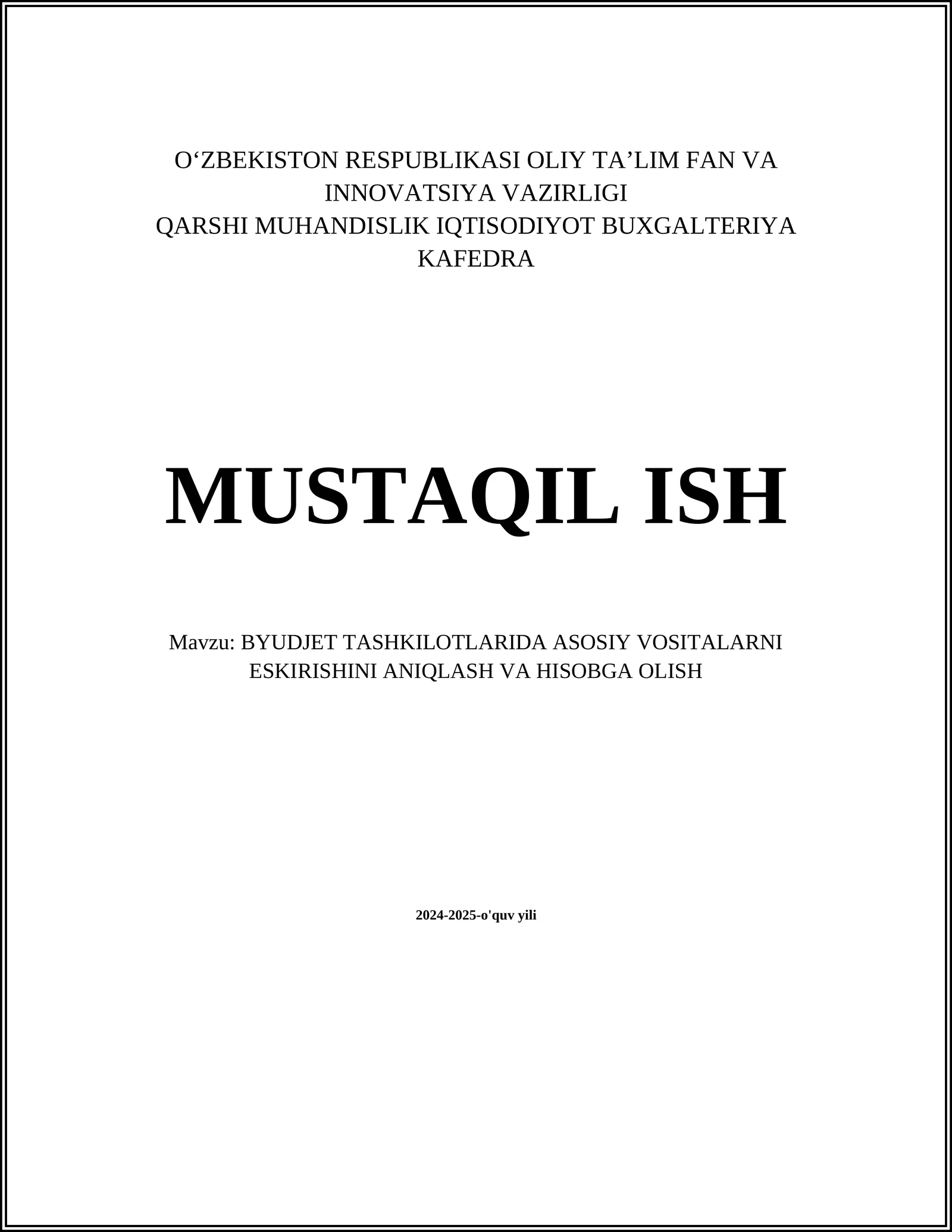 BYUDJET TASHKILOTLARIDA ASOSIY VOSITALARNI ESKIRISHINI ANIQLASH VA HISOBGA OLISH