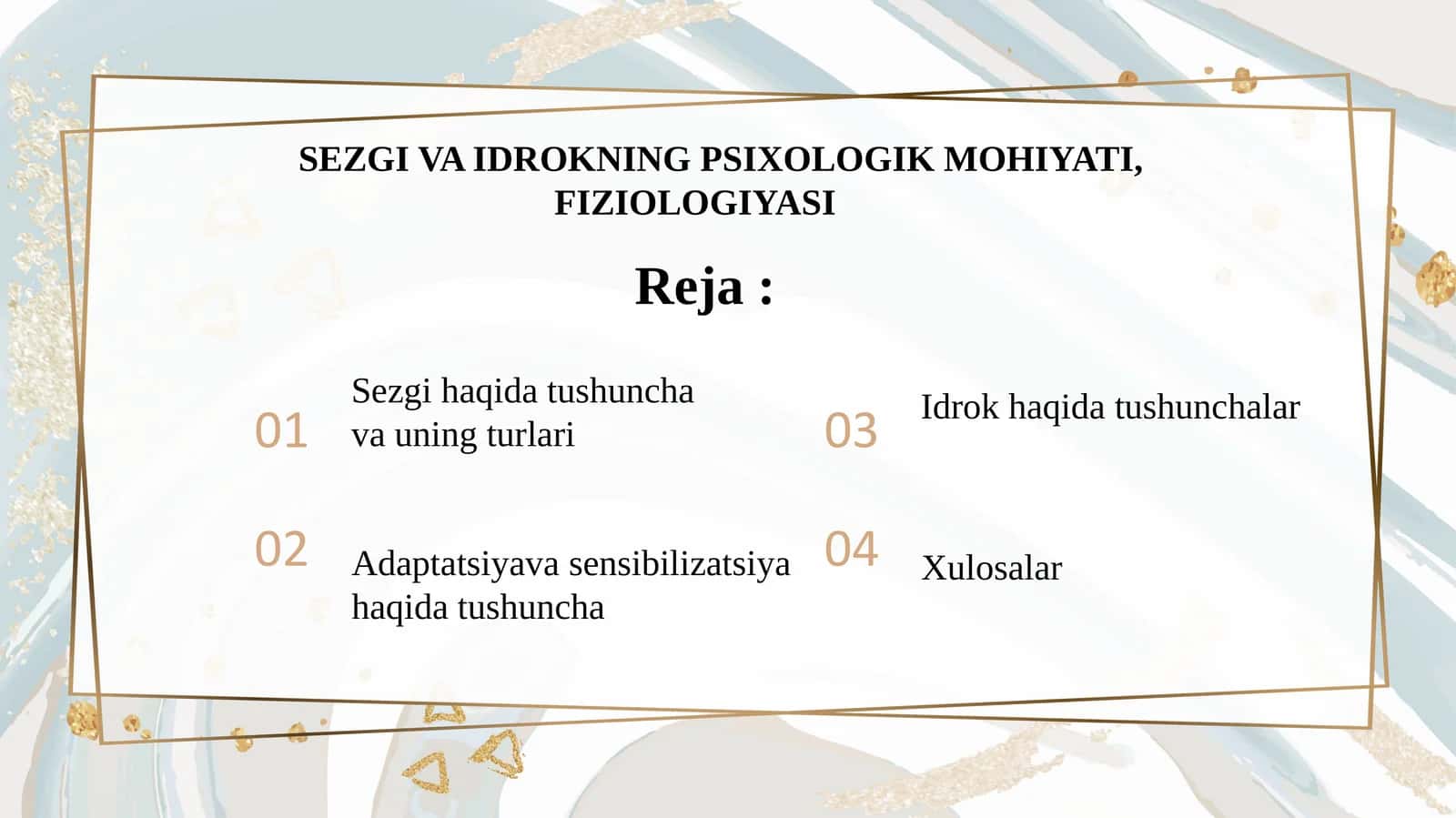 SEZGI VA IDROKNING PSIXOLOGIK MOHIYATI, FIZIOLOGIYASI