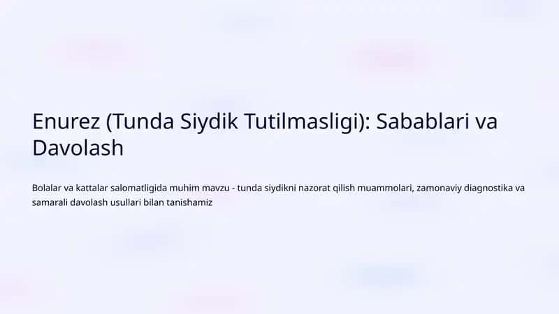 Enurez (Tunda Siydik Tutilmasligi): Sabablari va Davolash
