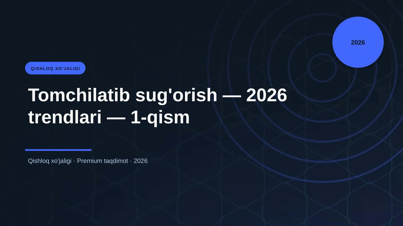 Tomchilatib sug'orish — 2026 trendlari — 1-qism