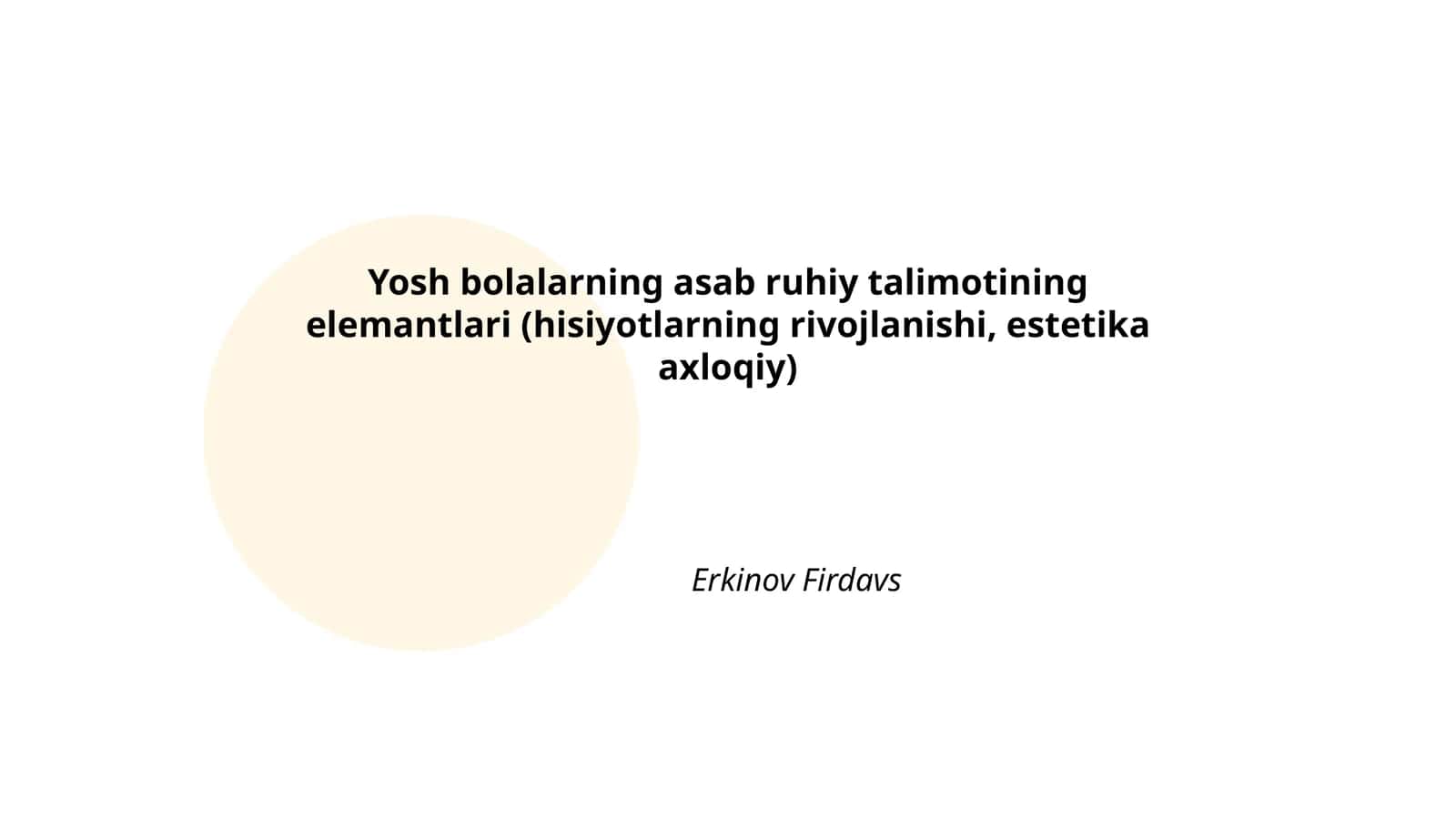 Yosh bolalarning asab ruhiy talimotining elemantlari