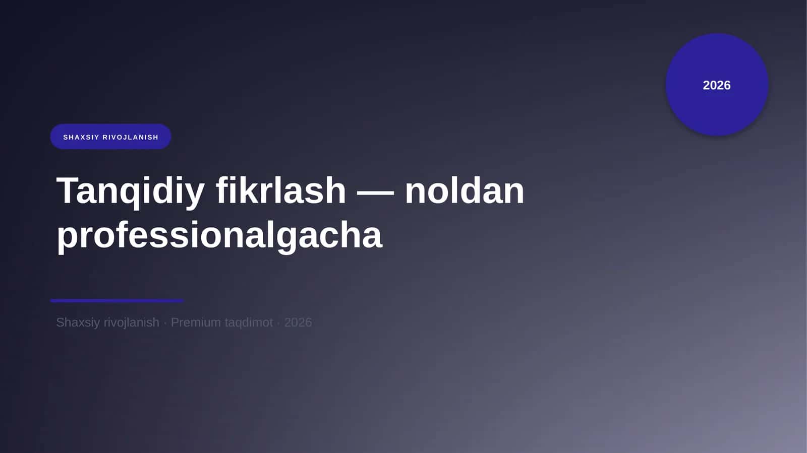 Tanqidiy fikrlash — noldan professionalgacha