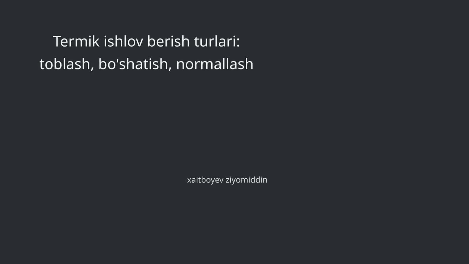Termik ishlov berish turlari