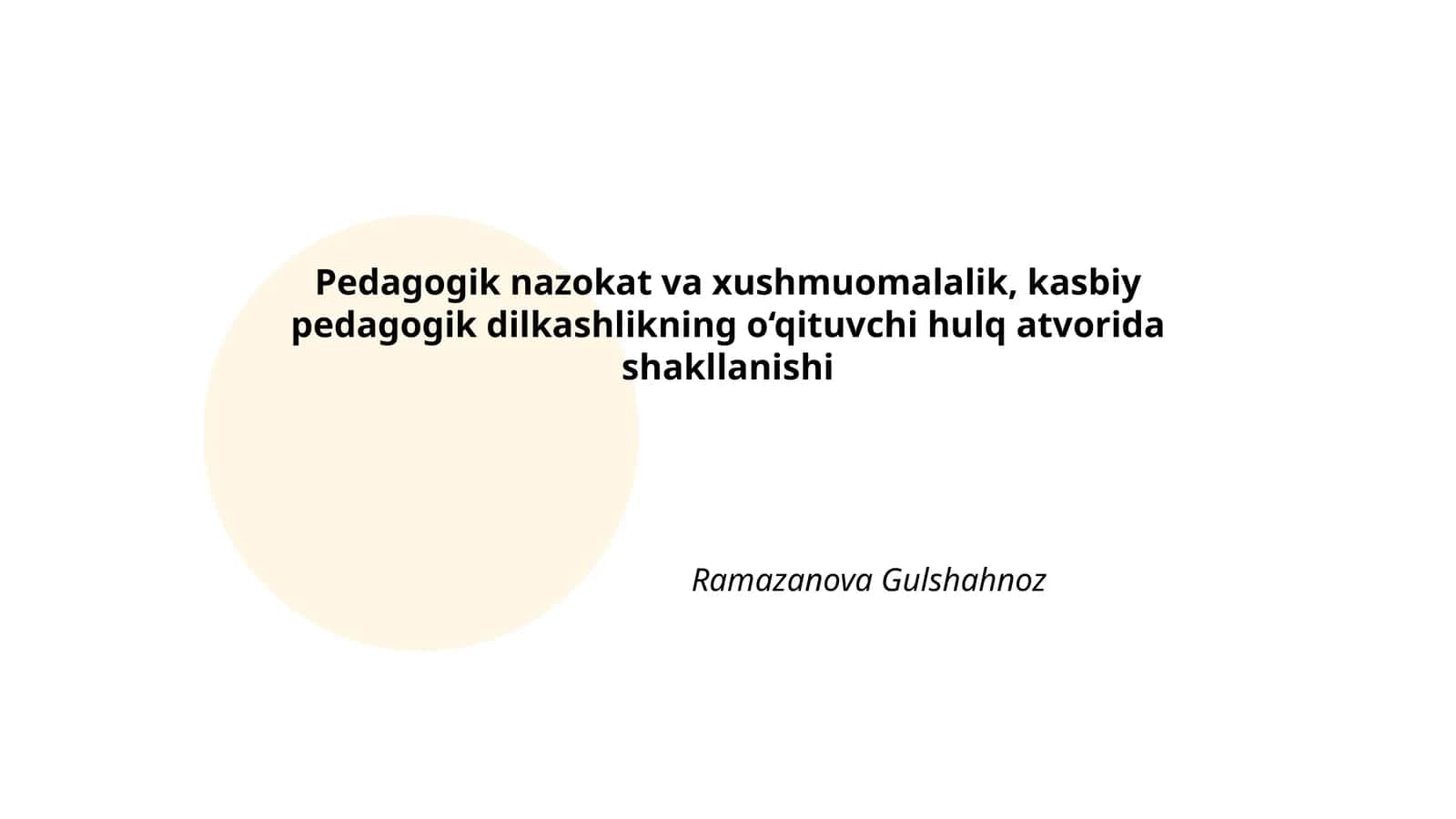 Pedagogik nazokat va xushmuomalalik, kasbiy pedagogik dilkashlikning o‘qituvchi hulq atvorida shakllanishi