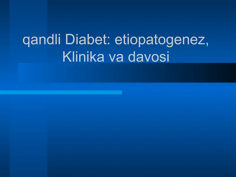 qandli Diabet: etiopatogenez, Klinika va davosi