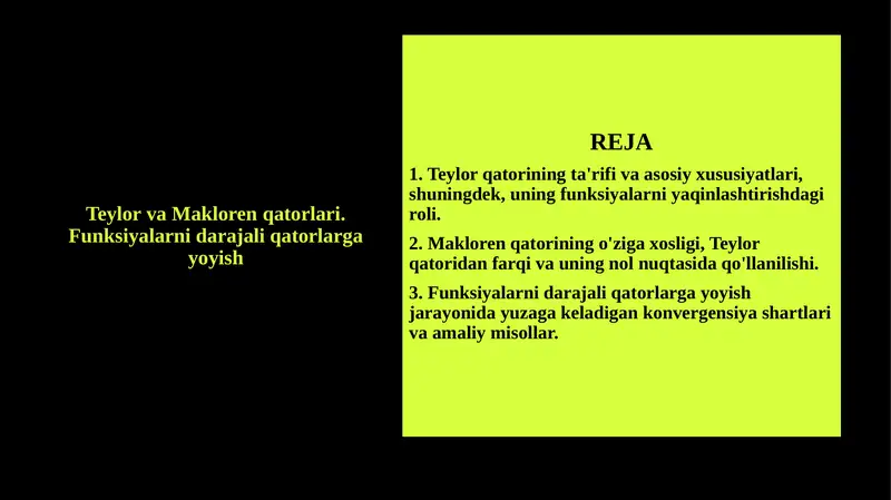 Teylor va Makloren qatorlari. Funksiyalarni darajali qatorlarga yoyish