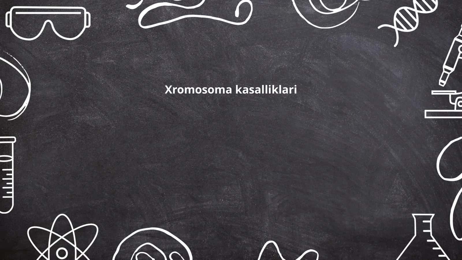 Xromosoma kasalliklari