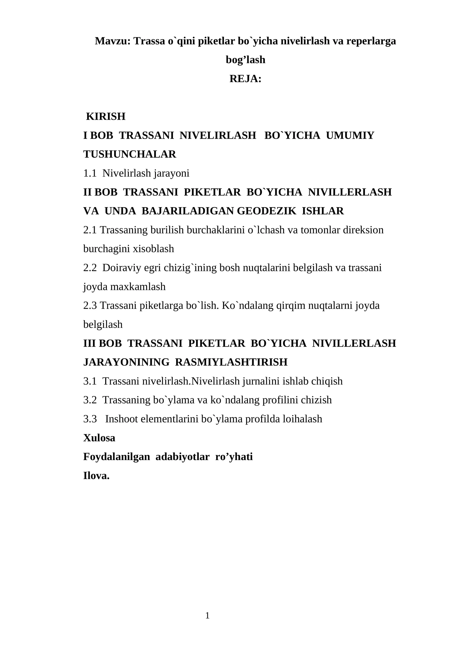 Trassa o`qini piketlar bo`yicha nivelirlash va reperlarga bog’lash