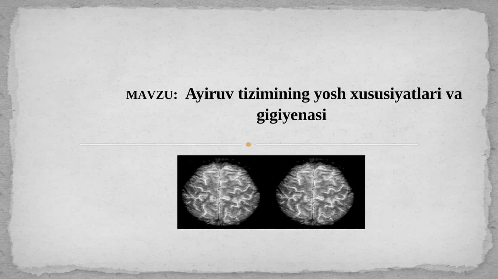 Ayiruv tizimining yosh xususiyatlari va gigiyenasi