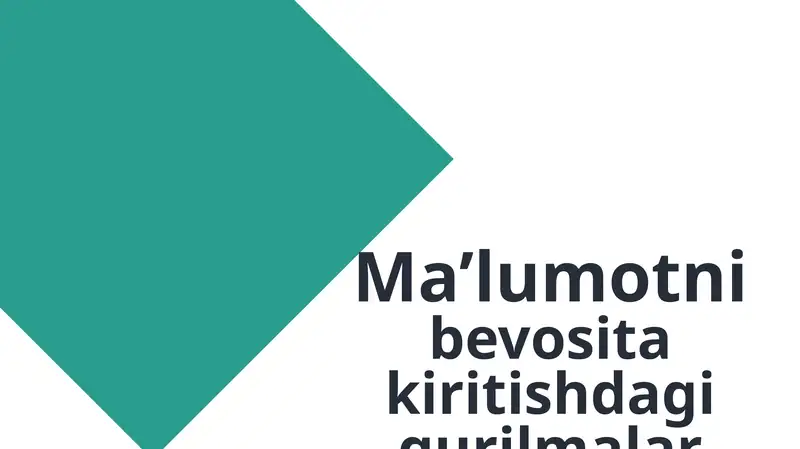 Ma’lumotni bevosita kiritishdagi qurilmalar