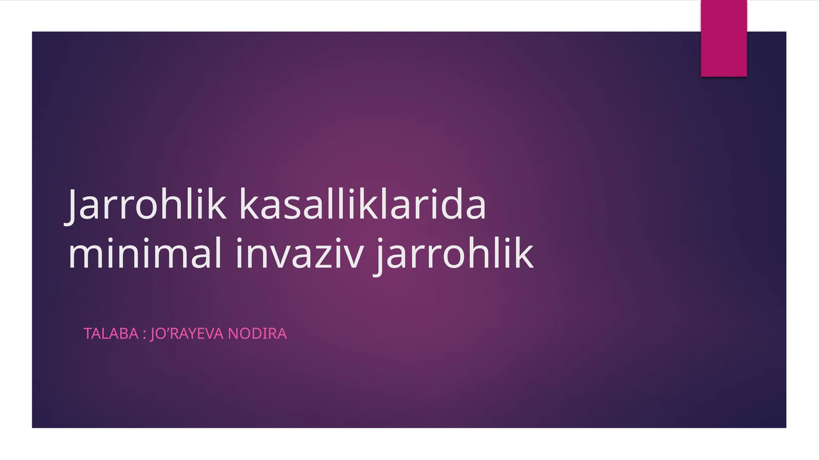 Minimal invaziv jarrohlik asboblari