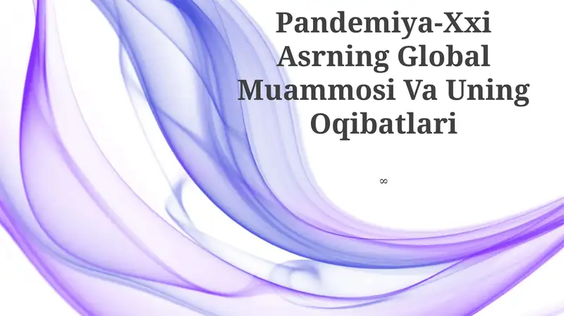 Pandemiya-Xxi Asrning Global Muammosi Va Uning Oqibatlari