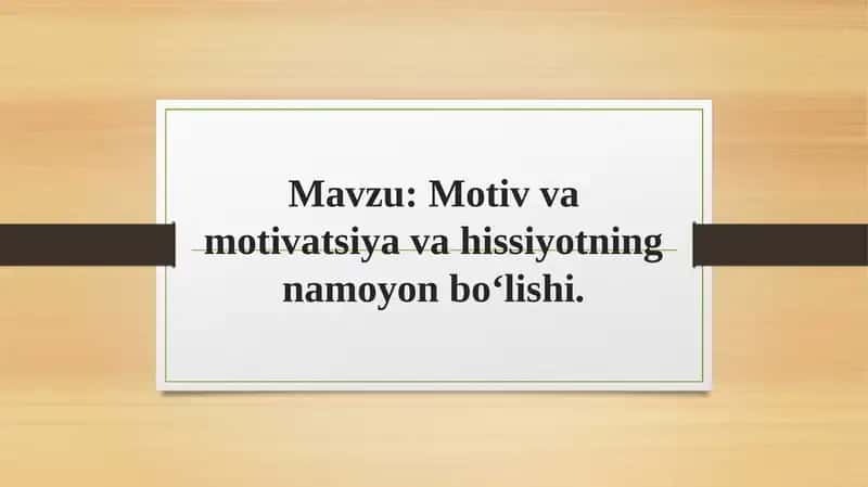 Motiv va motivatsiya va hissiyotning namoyon boʻlishi