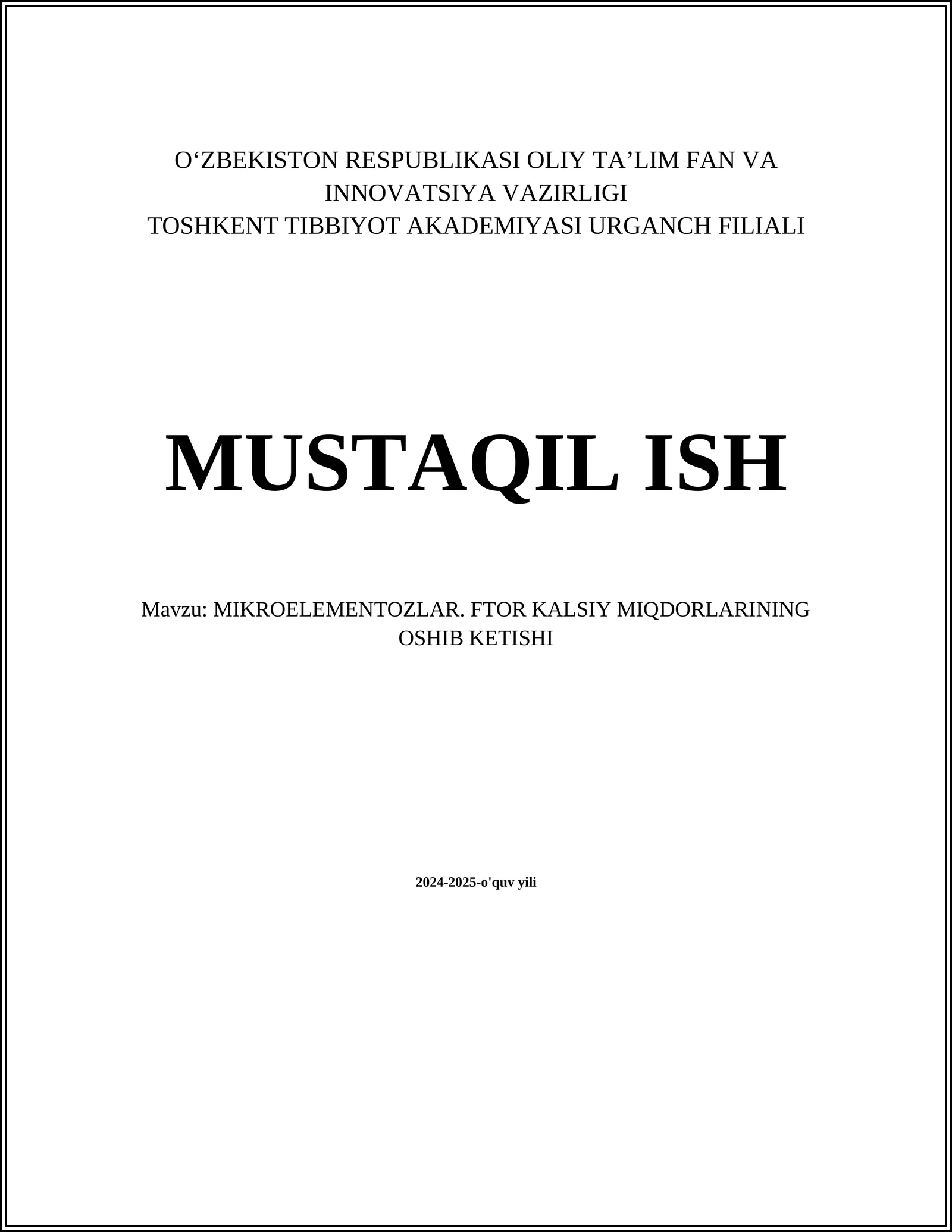MIKROELEMENTOZLAR. FTOR KALSIY MIQDORLARINING OSHIB KETISHI