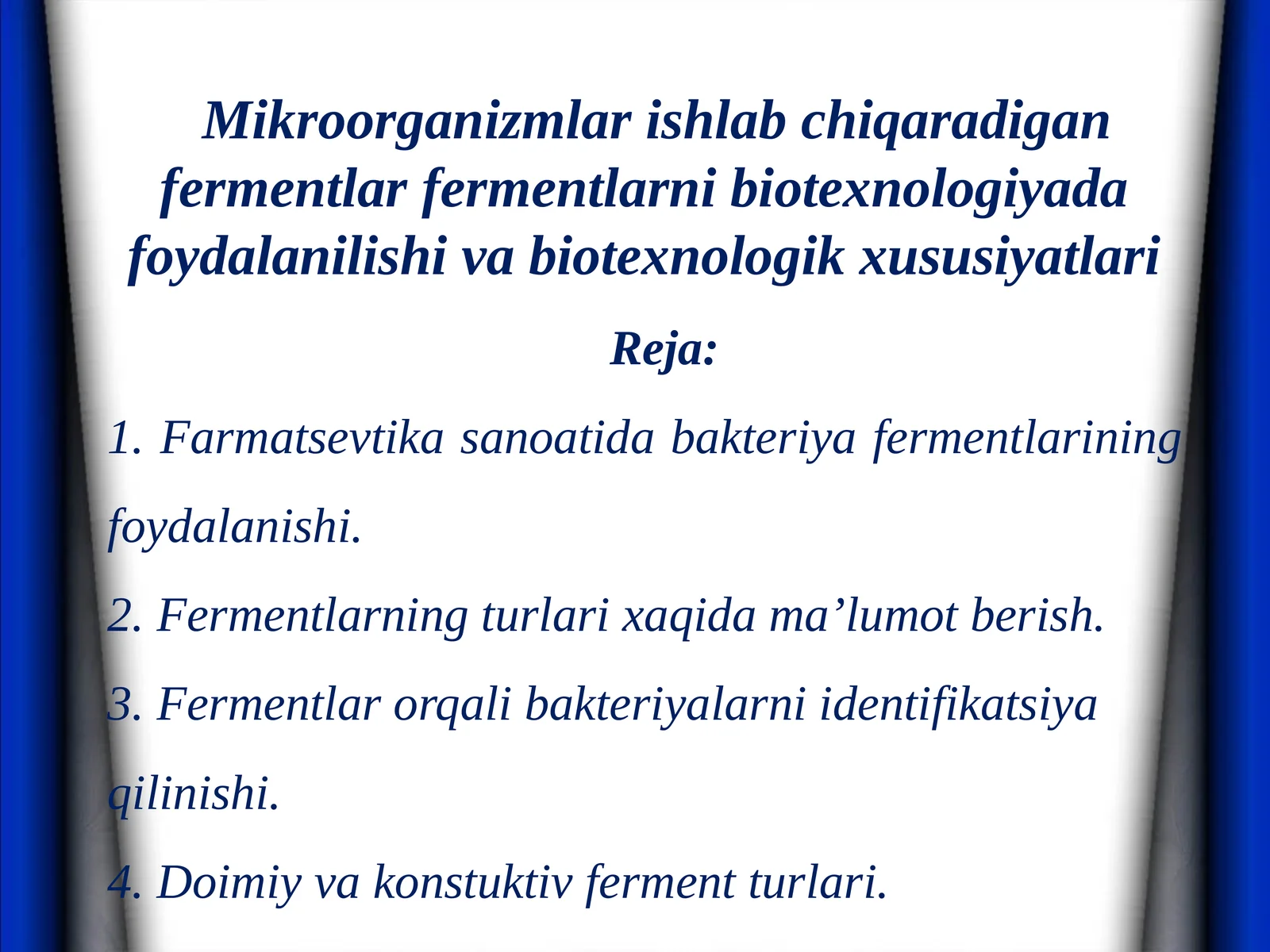 Mikroorganizmlar ishlab chiqaradigan fermentlar fermentlarni biotexnologiyada foydalanilishi va biotexnologik xususiyatlari