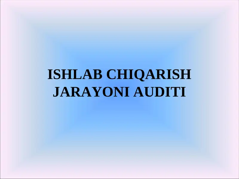 Ishlab chiqarish jarayoni auditini