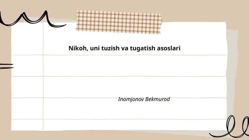 Nikoh, uni tuzish va tugatish asoslari