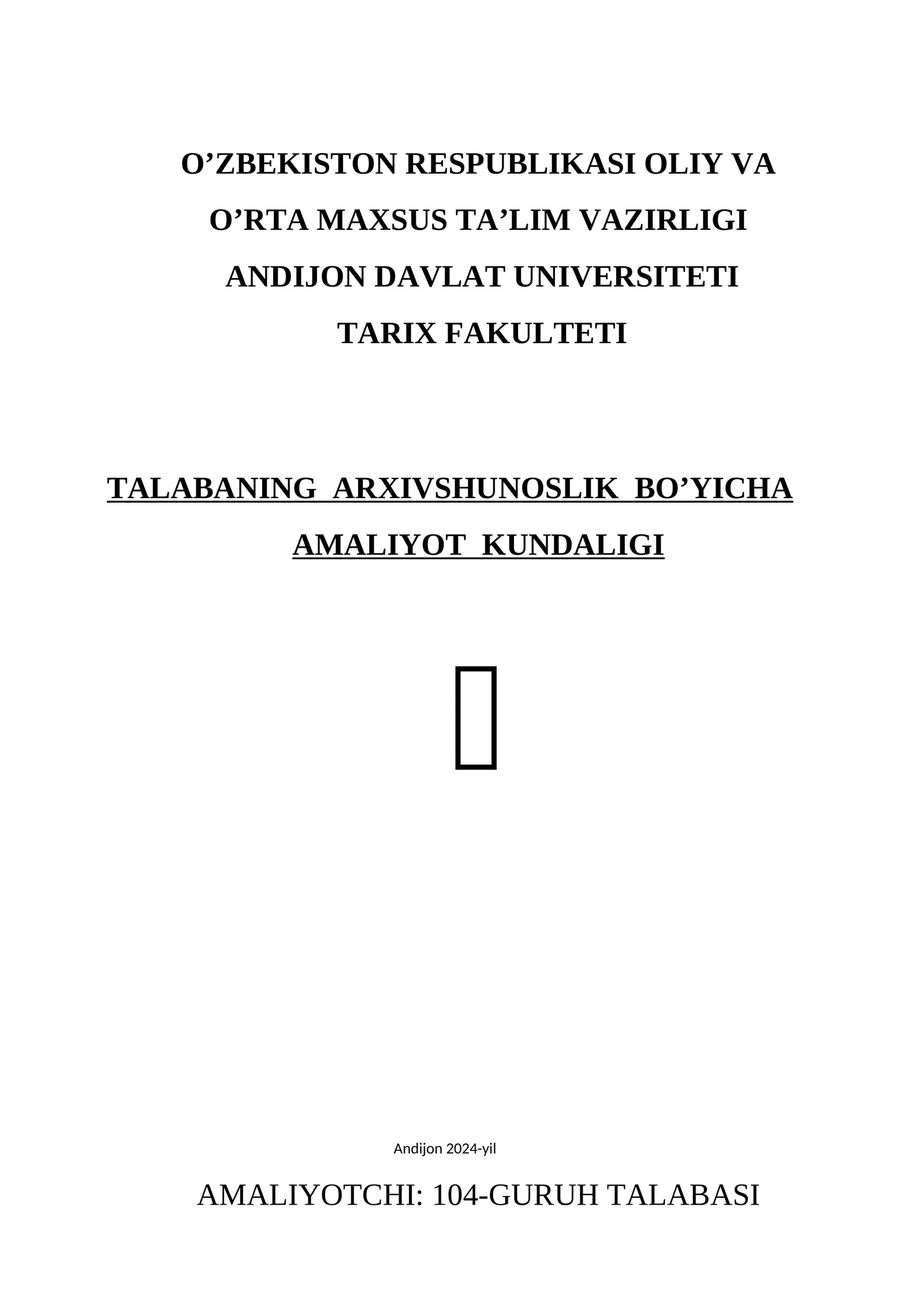 TALABANING ARXIVSHUNOSLIK BO’YICHA AMALIYOT KUNDALIGI