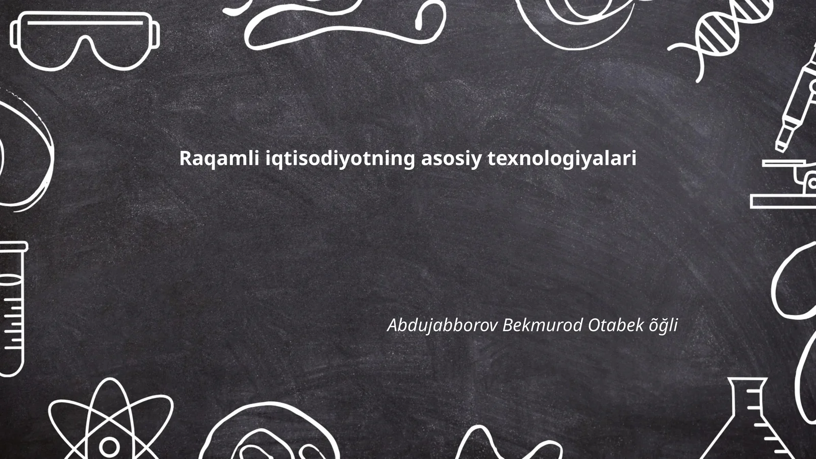 Raqamli iqtisodiyotning asosiy texnologiyalari