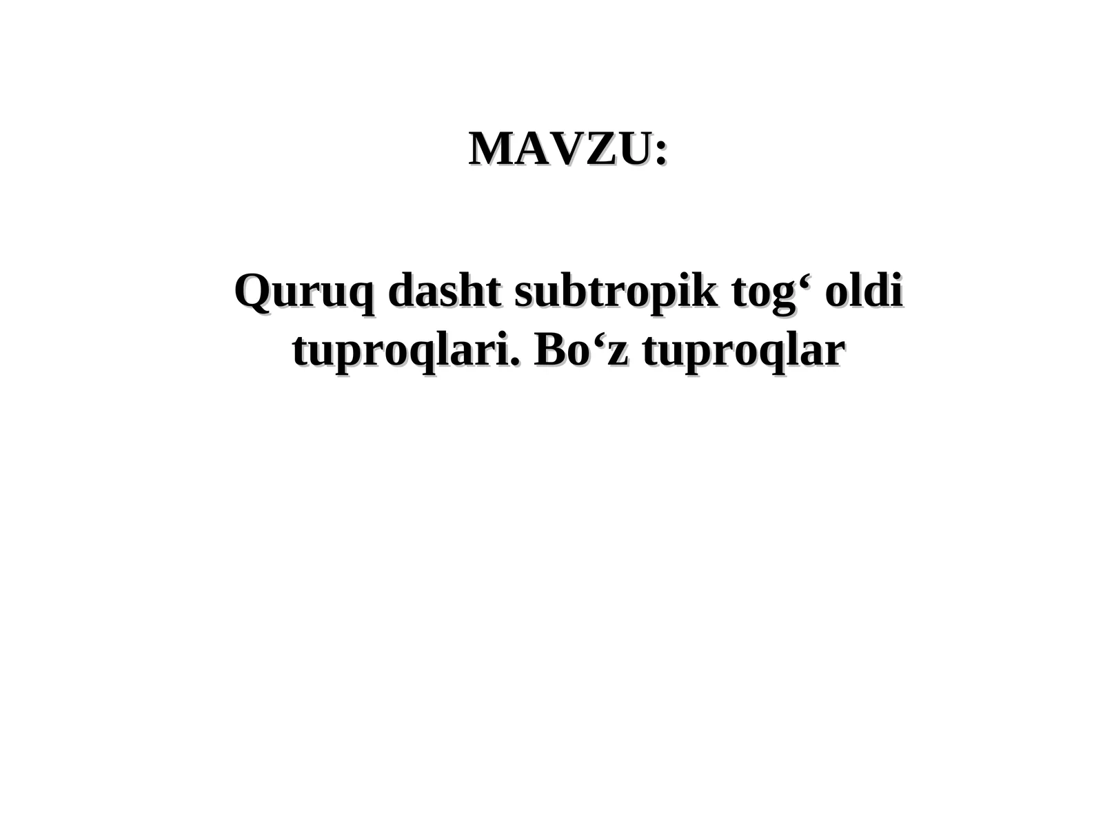 Quruq dasht subtropik tog‘ oldi tuproqlari. Bo‘z tuproqlar