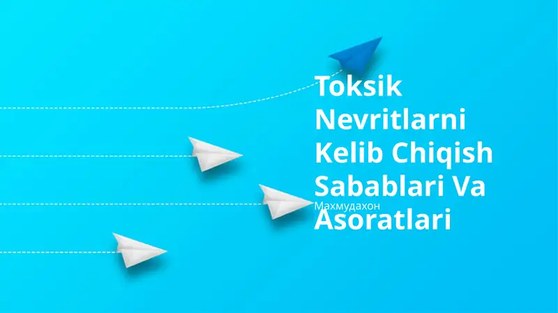 Toksik Nevritlarni Kelib Chiqish Sabablari Va Asoratlari