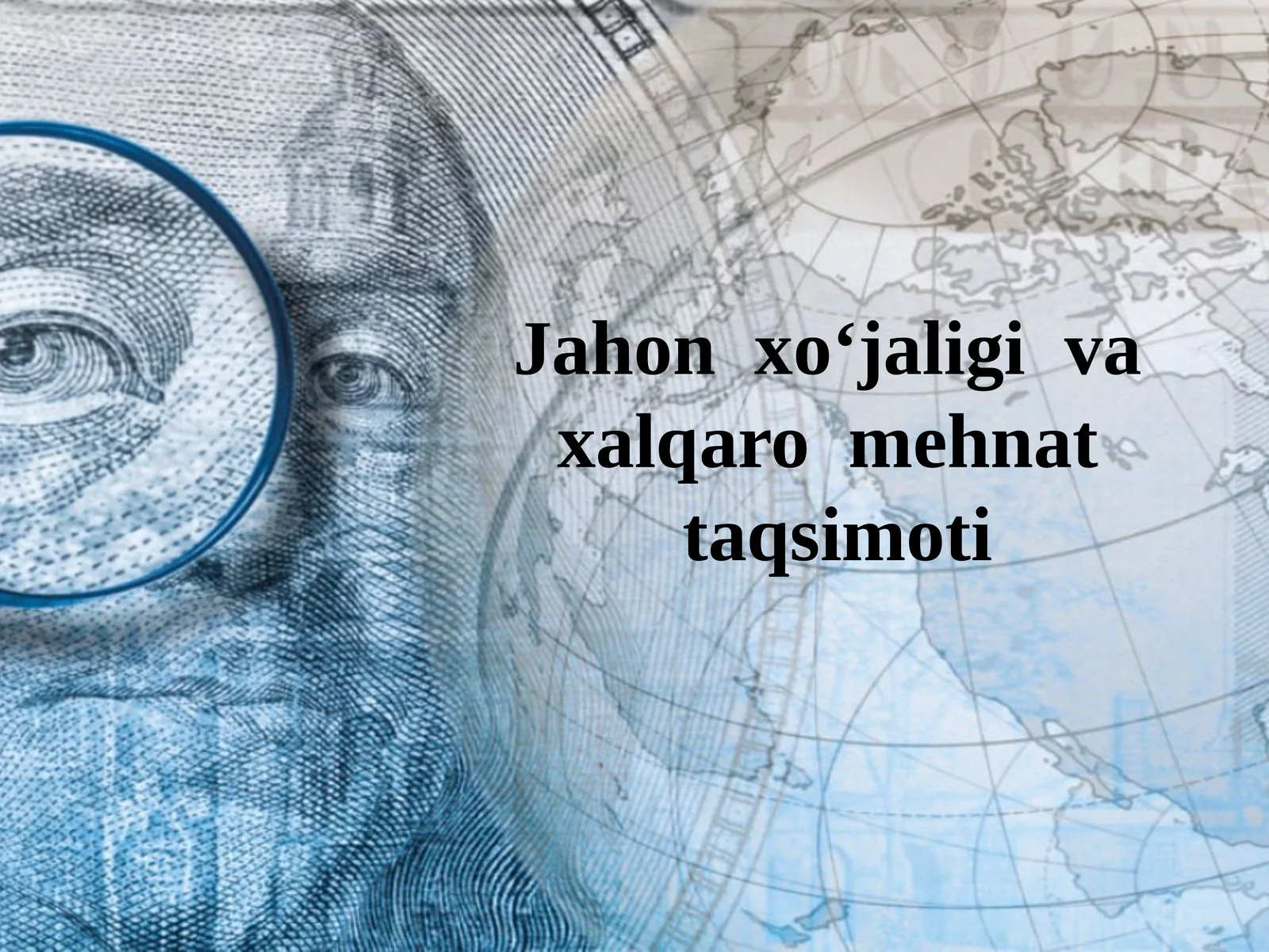 Jahon xo‘jaligi va xalqaro mehnat taqsimoti