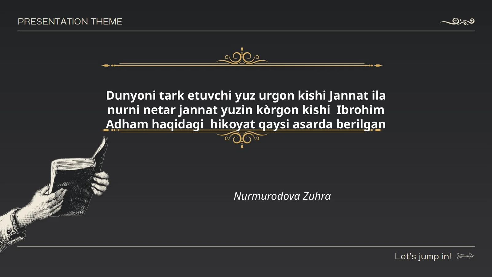 Jannat ila nurni netar jannat yuzin kòrgon kishi Ibrohim Adham haqidagi hikoyat