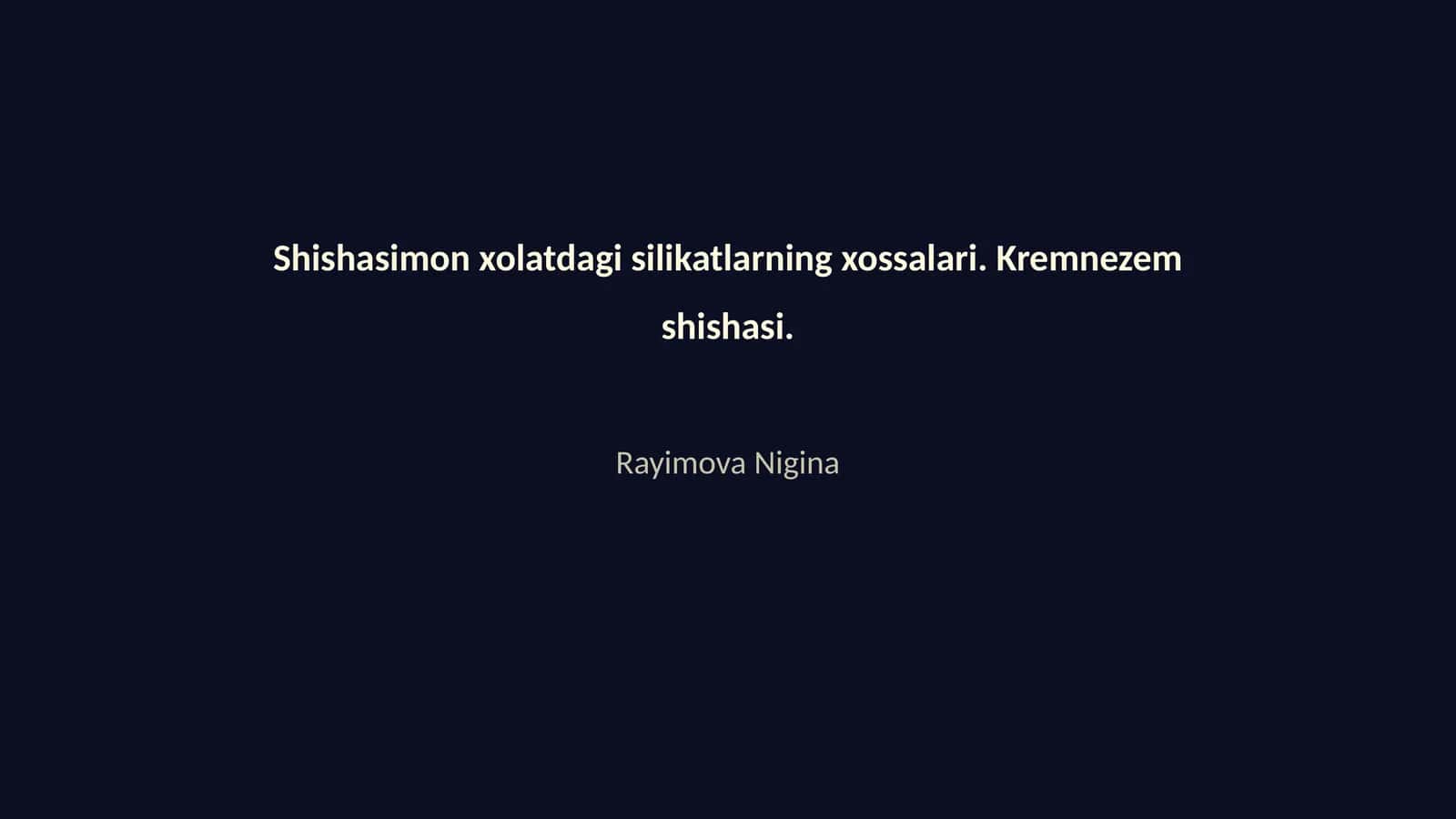 Silikatlarning kimyoviy tuzilishi va xossalari