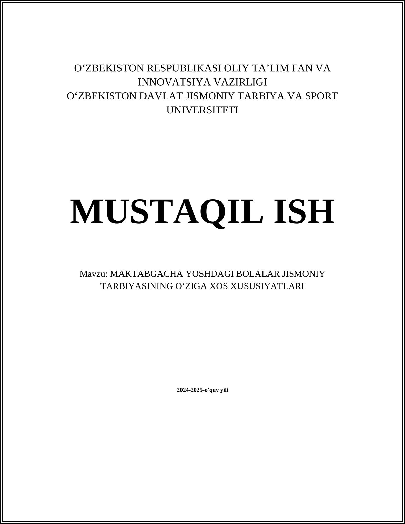 MAKTABGACHA YOSHDAGI BOLALAR JISMONIY TARBIYASINING OʻZIGA XOS XUSUSIYATLARI