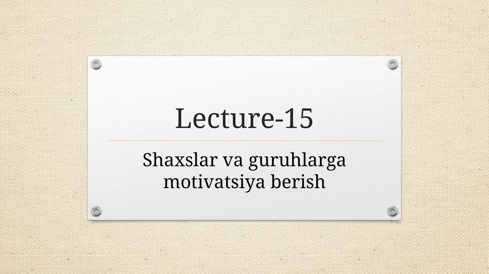 Shaxslar vaguruhlargamotivatsiyaberish