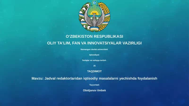 Jadval redaktorlaridan iqtisodiy masalalarni yechishda foydalanish