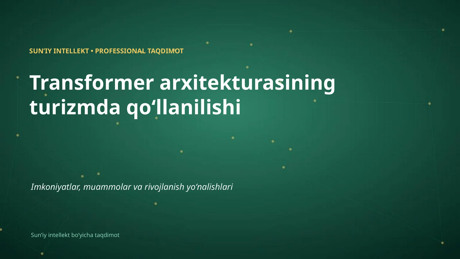 SUNʼIY INTELLEKT • PROFESSIONAL TAQDIMOT
