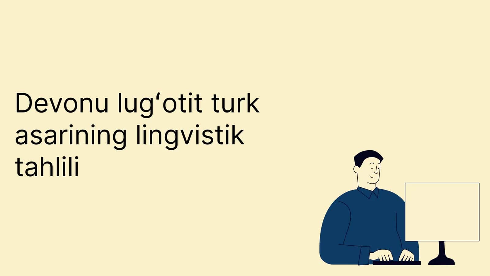 Devonu lugʻotit turk asarining lingvistik tahlili