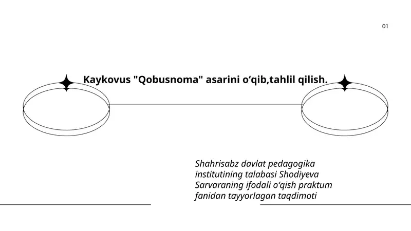 Kaykovus "Qobusnoma" asarini oʻqib,tahlil qilish.