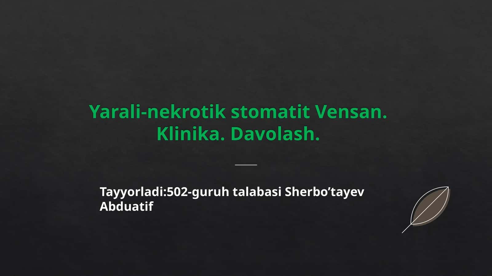Yarali-nekrotik stomatit Vensan. Klinika. Davolash.