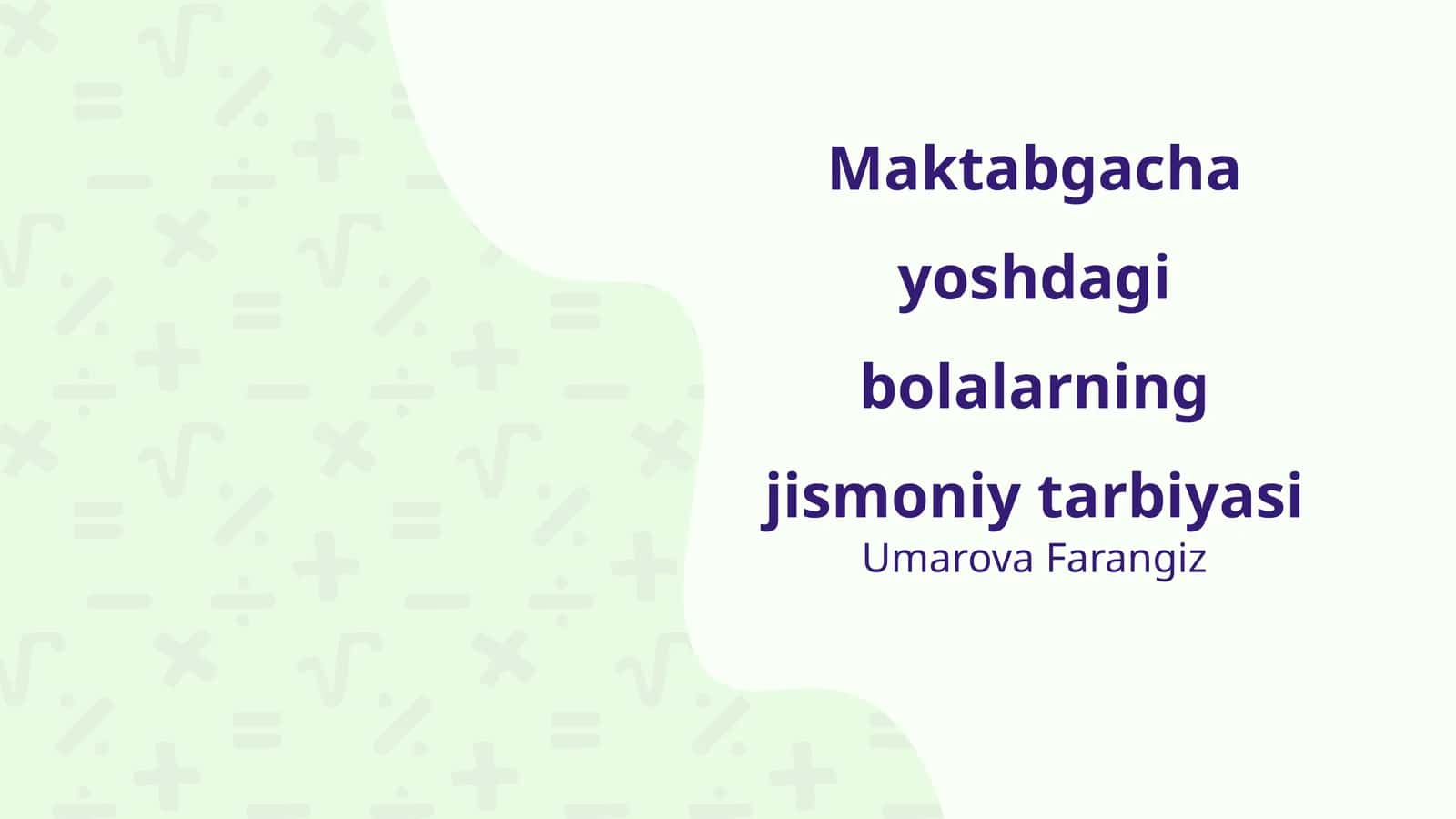 Maktabgacha yoshdagi bolalarning jismoniy tarbiyasi