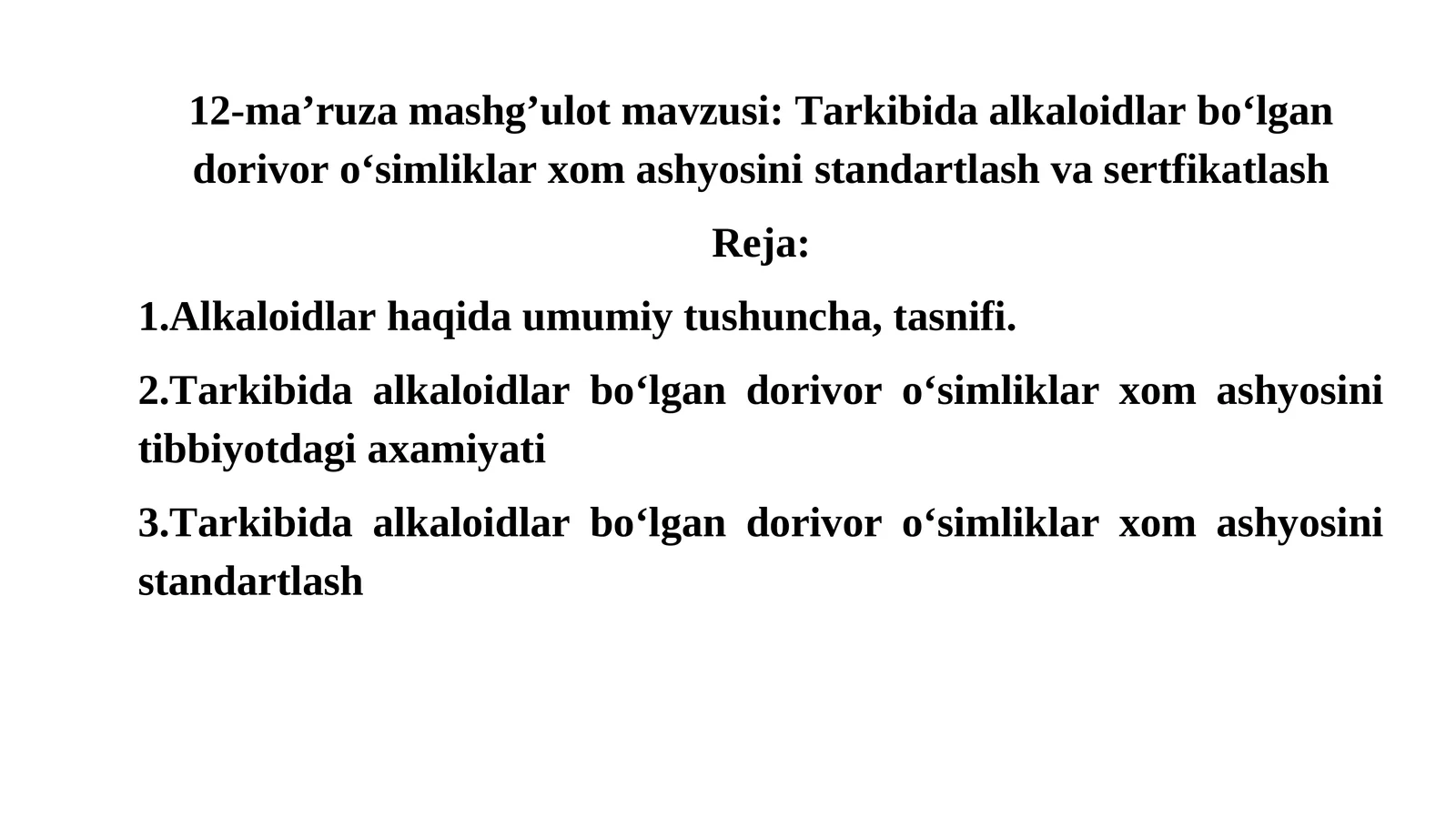 Tarkibida alkaloidlar bo‘lgan dorivor o‘simliklar xom ashyosini standartlash va sertfikatlash