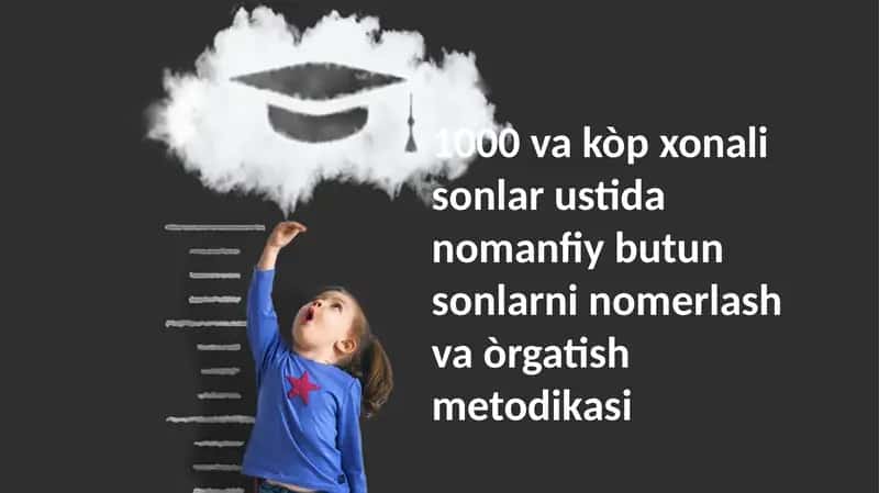 1000 va kòp xonali sonlar ustida nomanfiy butun sonlarni nomerlash va òrgatish metodikasi