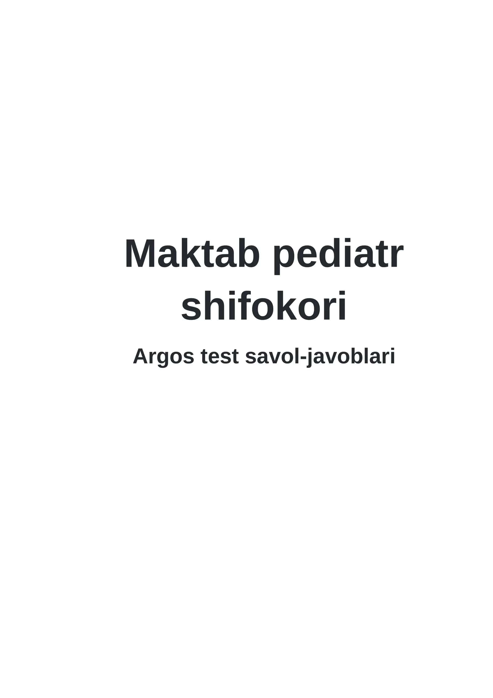 Maktab pediatr shifokori Argos test savol-javoblari