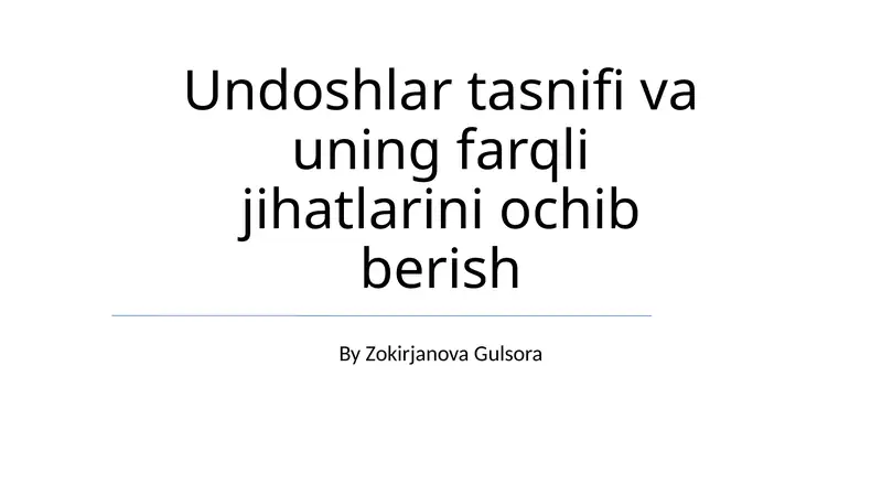 Undoshlar tasnifi va uning farqli jihatlarini ochib berish