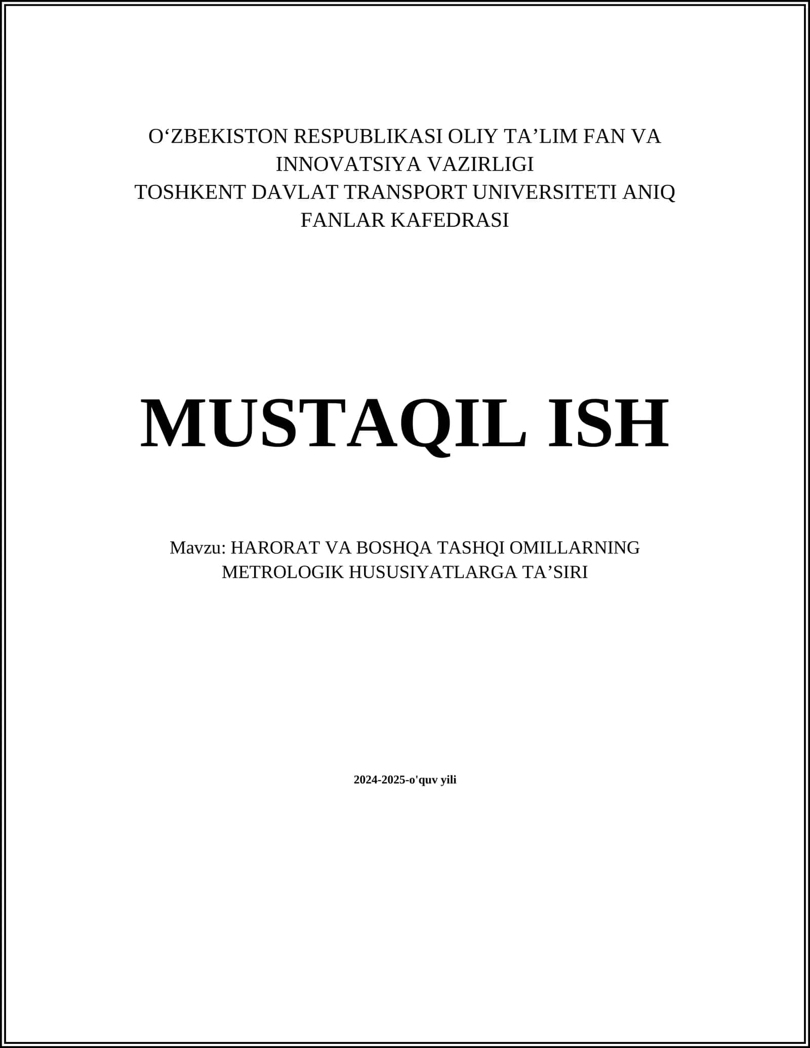 MUSTAQIL ISH Mavzu: HARORAT VA BOSHQA TASHQI OMILLARNING METROLOGIK HUSUSIYATLARGA TA’SIRI