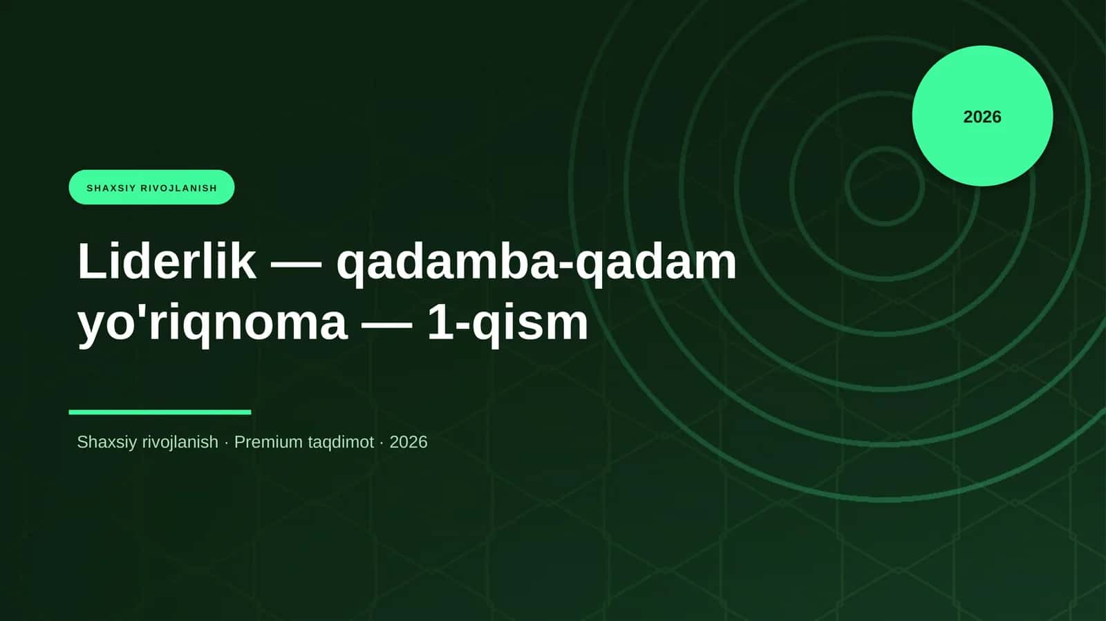 Liderlik — qadamba-qadam yo'riqnoma — 1-qism